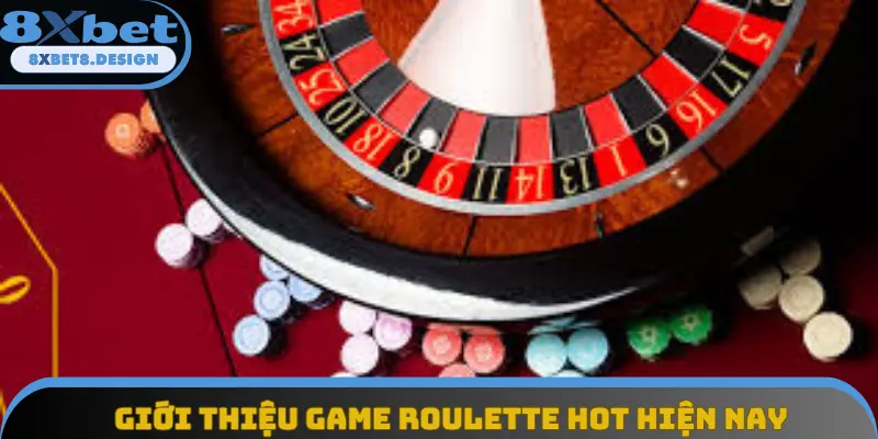 Giới thiệu game bài roulette hot hiện nay Giới thiệu game bài roulette hot hiện nay